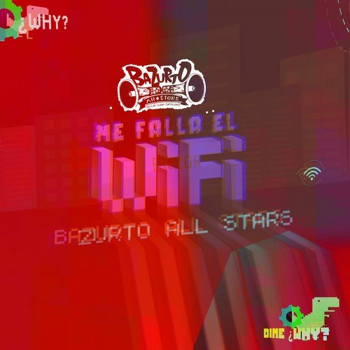 Bazurto All Stars-Me Falla el Wifi