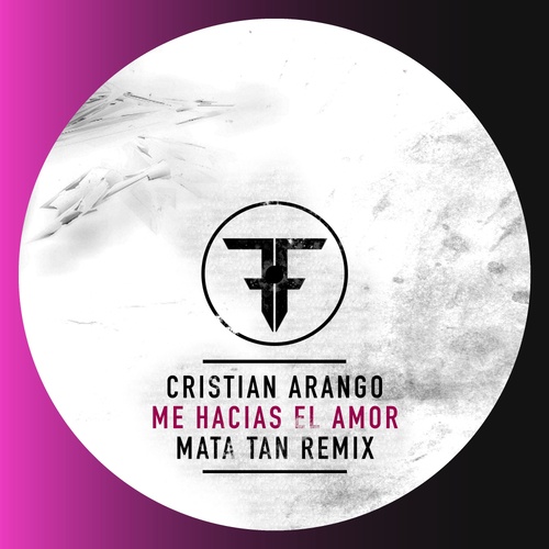 Cristian Arango, Mata Tan-Me Hacias El Amor