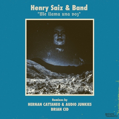 Henry Saiz & Band, Audio Junkies, Hernan Cattaneo, Brian Cid-Me Llama Una Voz