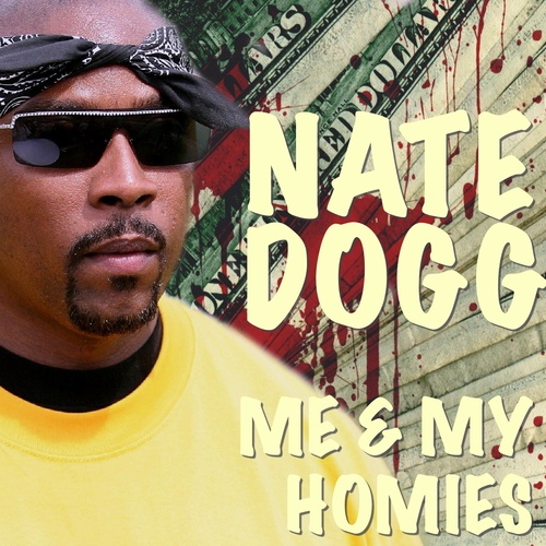 Nate Dogg-Me & My Homies
