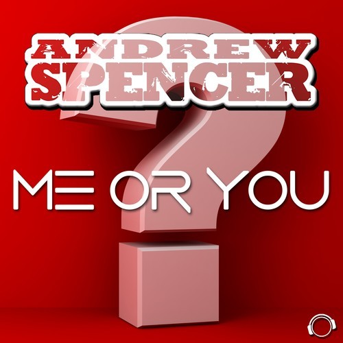 Andrew Spencer-Me or You