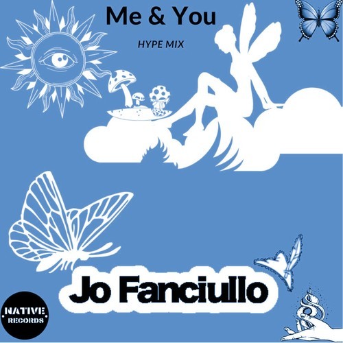 Jo Fanciullo-Me & You (Hype Mix)