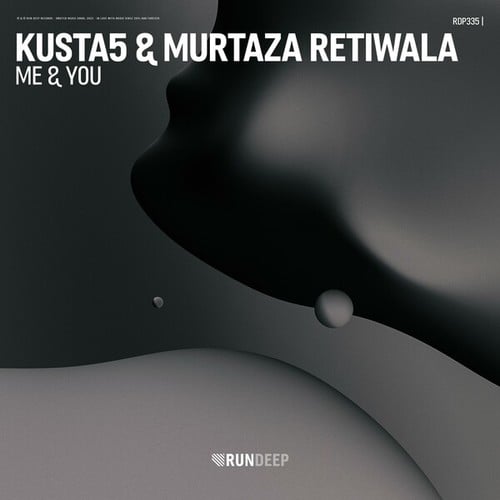 Kusta5, Murtaza Retiwala-Me & You