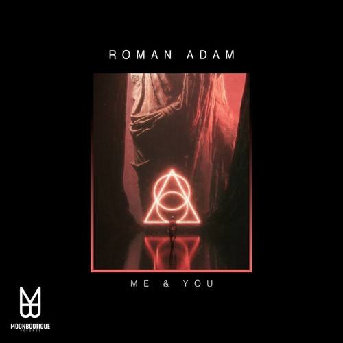Roman Adam-Me & You
