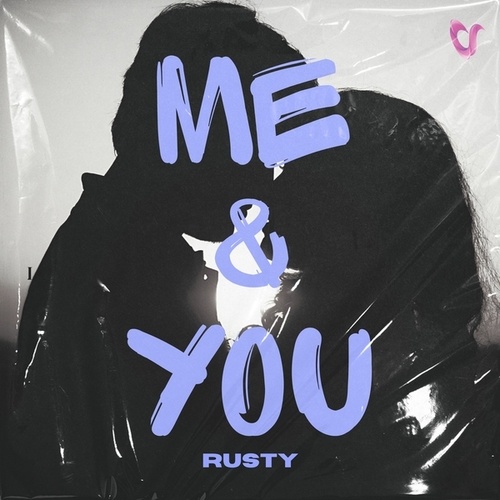 Rusty-Me & You