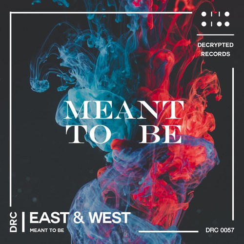East & West-Meant to Be
