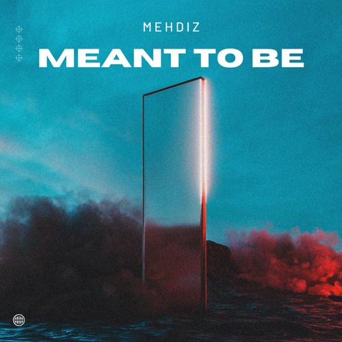 Mehdiz-Meant To Be