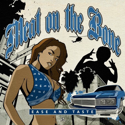 Ease & Taste, No No No Yes-Meat on the Bone