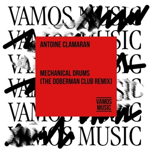 Antoine Clamaran, The Doberman Club-Mechanical Drums (The Doberman Club Remix)