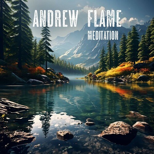 Andrew Flame-Meditation