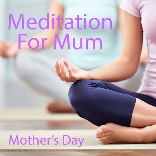 Meditation For Mum