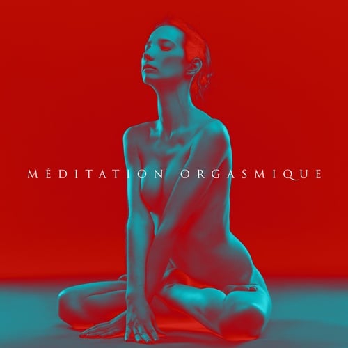 Méditation orgasmique - Meditatión transcendantale mantras - Technique pour l'énergie et la productivité - Méditation des quatre soleils