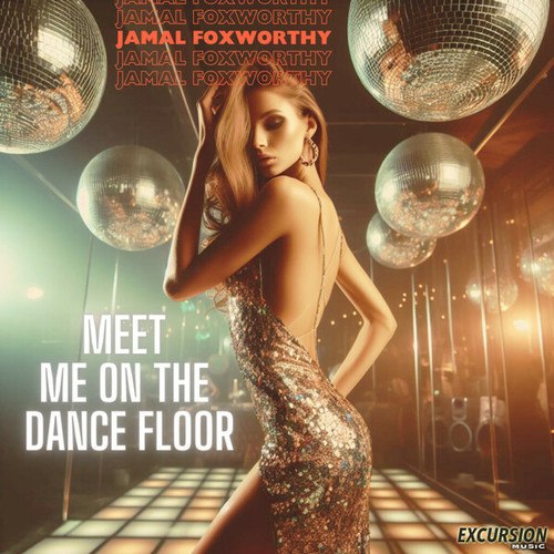 Jamal Foxworthy-Meet Me On The Dance Floor