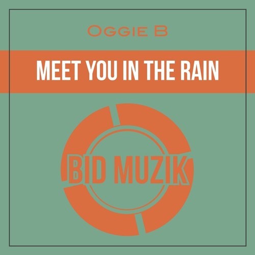 Oggie B-Meet You in the Rain