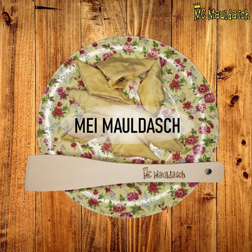 MC Mauldasch-Mei Mauldasch