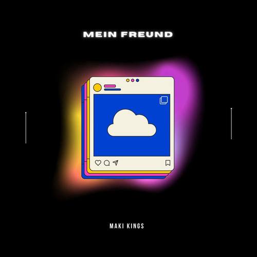 MAKI KINGS-Mein Freund