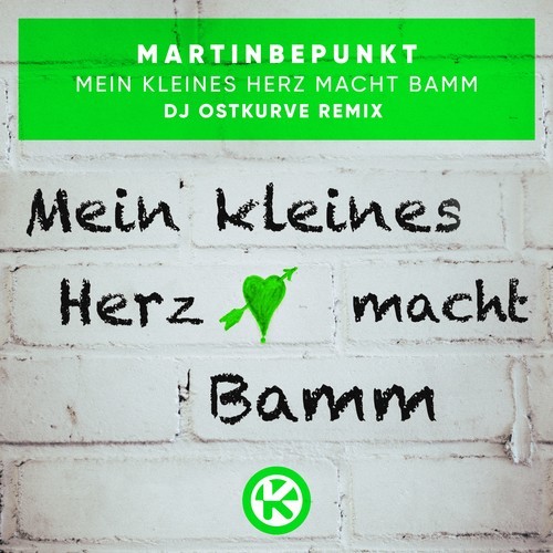 MartinBepunkt, DJ Ostkurve-Mein kleines Herz macht Bamm (DJ Ostkurve Remix)