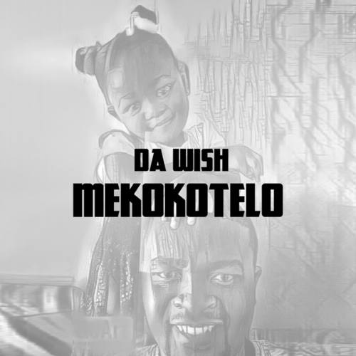 Da Wish-Mekokotelo