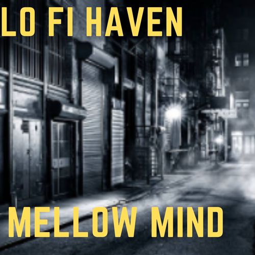 Lo Fi Haven-Mellow Mind