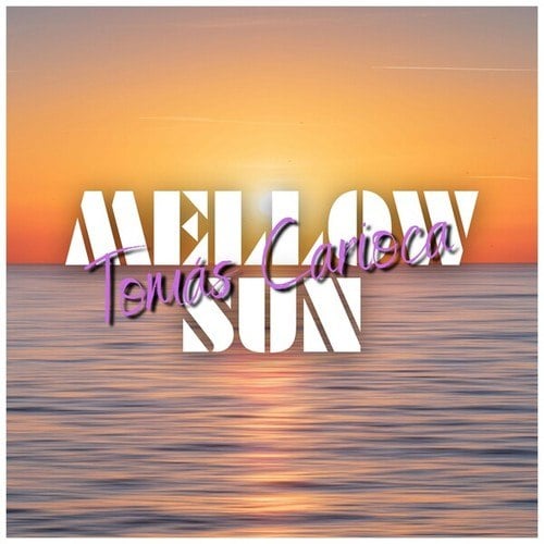 Tomás Carioca-Mellow Sun