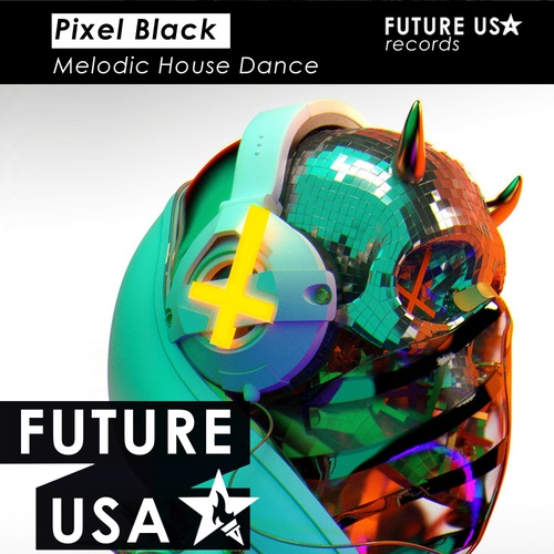 Pixel Black-Melodic House Dance
