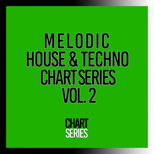Various Artists-Melodic House & Techno Chart Series, Vol. 2