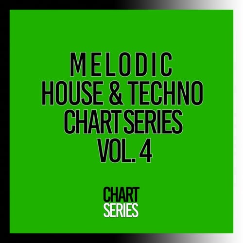 Various Artists-Melodic House & Techno Chart Series, Vol. 4