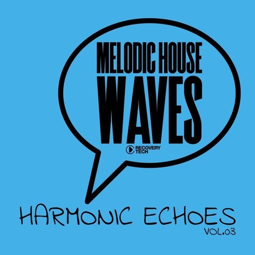 Melodic House Waves: Harmonic Echoes, Vol.03