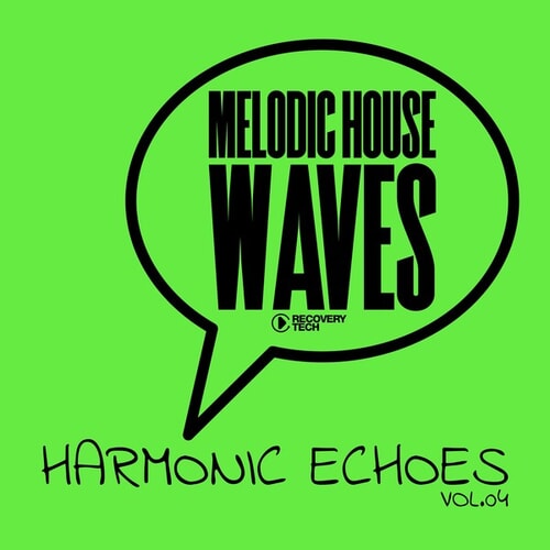 Melodic House Waves: Harmonic Echoes, Vol.04