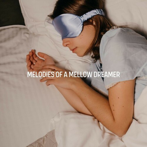 Melodies of a Mellow Dreamer