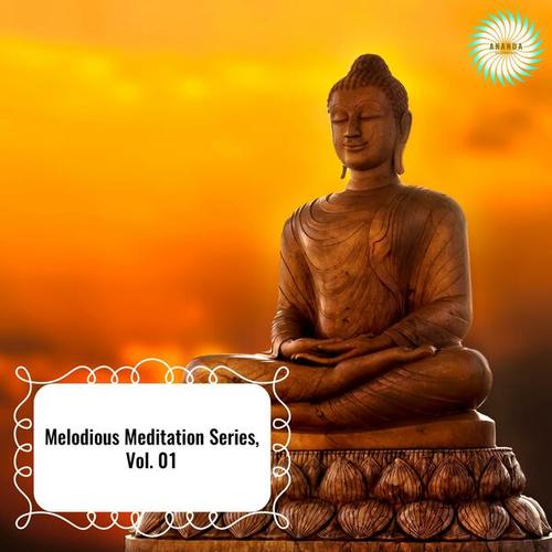 Melodious Meditation Series, Vol. 01