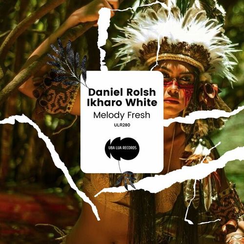 Daniel Rolsh, Ikharo White-Melody Fresh