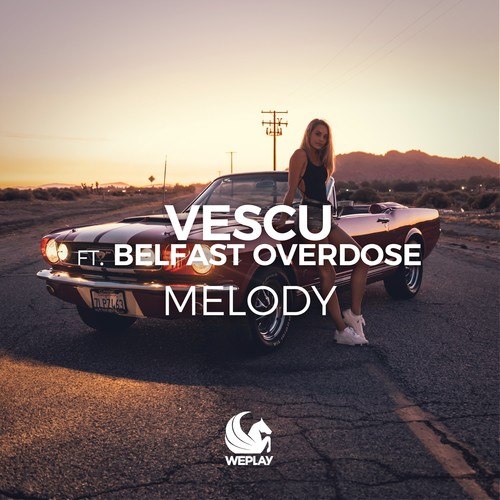 Vescu, Belfast Overdose-Melody