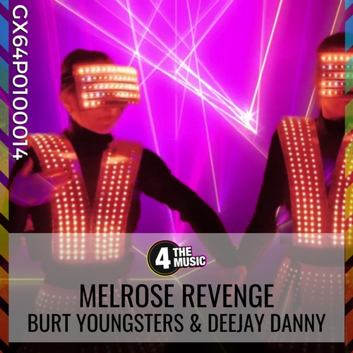 Burt Youngsters, Deejay Danny-Melrose Revenge