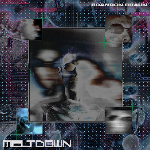 Brandon Braun-Meltdown