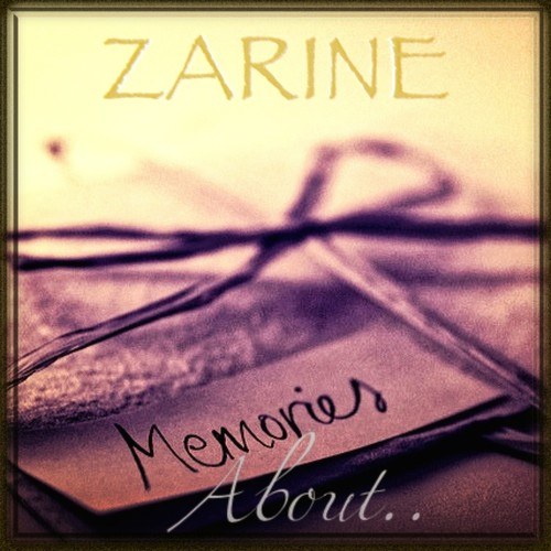 Zarine-Memories About