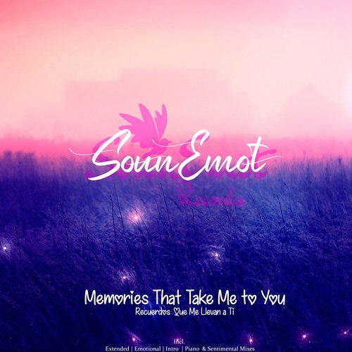 SounEmot-Memories That Take Me to You (Recuerdos Que Me Llevan a Ti)