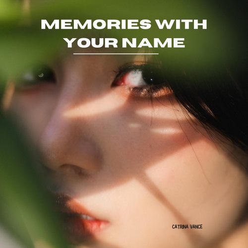 Catrina Vance-Memories with your name
