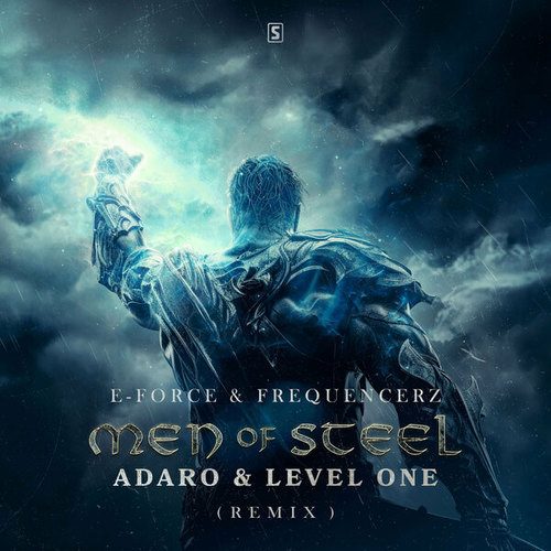 E-Force, Frequencerz, Adaro, Level One-Men Of Steel