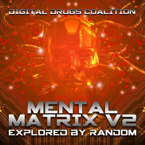 Synchrosphere, Creative Mind, Wicked Wires, Theseus, Nemesis, Analog Minds, Acid Prophecy, Sychodelicious, Archeos, Tricossoma, Electronic Concept, Hanuman, David Shanti, Terraformers, WeiRdel, Ancient, Dexter, Souleater, Robotic Mind, Atar Yush, Azerty, Natural Disorder-Mental Matrix, Vol. 2 Explored by Random - Best of Hi-tech Dark Psychedelic Goa Trance