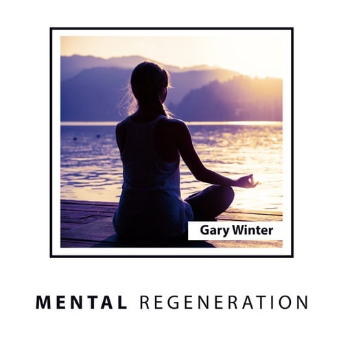 Mental Regeneration