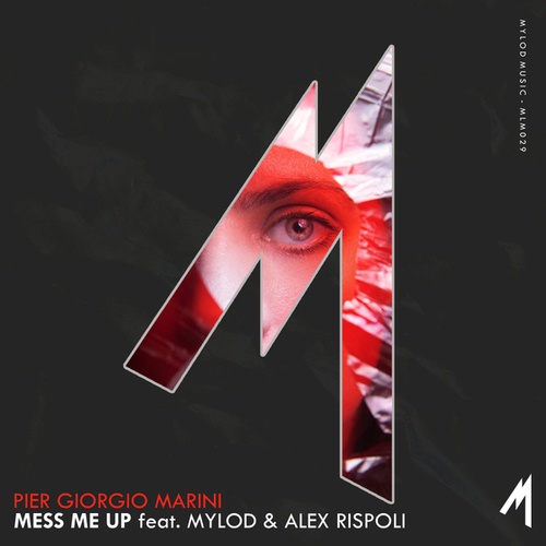 Pier Giorgio Marini, Mylod, Alex Rispoli-Mess Me Up