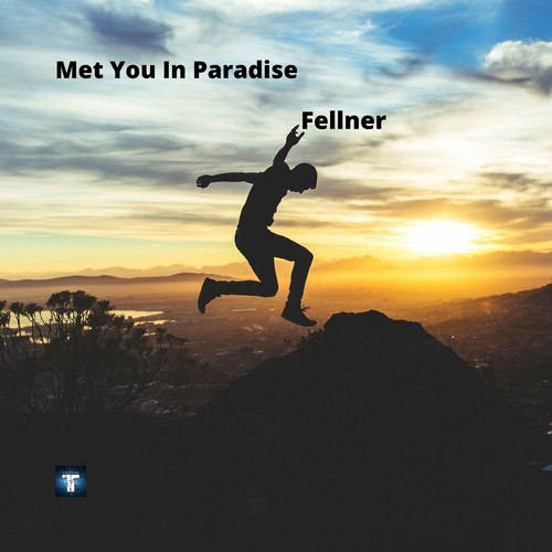 Fellner-Met You in Paradise