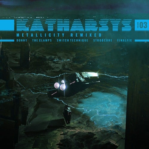 Katharsys, Donny , The Clamps, Switch Technique, Strobcore, Finalfix-Metallicity LP Remixed