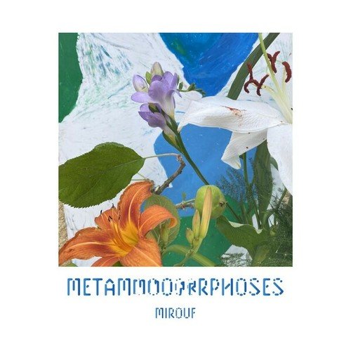 Mirouf, Orange-Métamorphoses