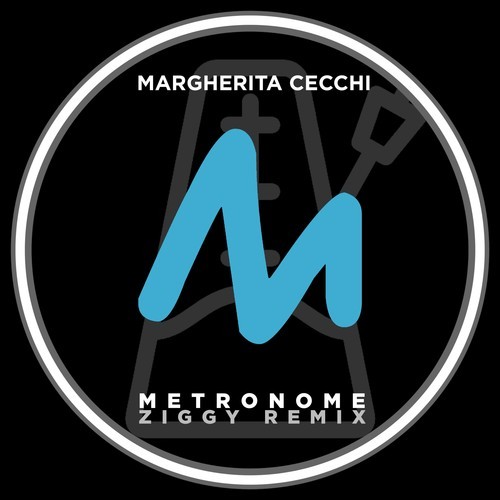 Margherita Cecchi, Ziggy (IT)-Metronome (Ziggy Remix)