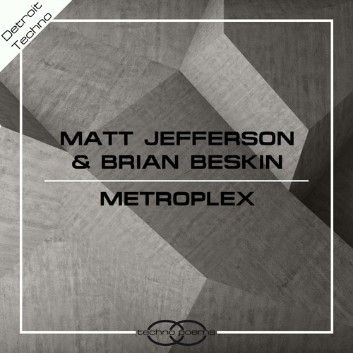 Matt Jefferson, Brian Beskin-Metroplex