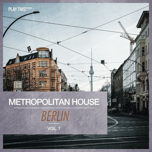 Various Artists-Metropolitan House: Berlin, Vol. 7