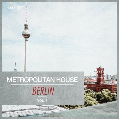 Various Artists-Metropolitan House: Berlin, Vol. 8