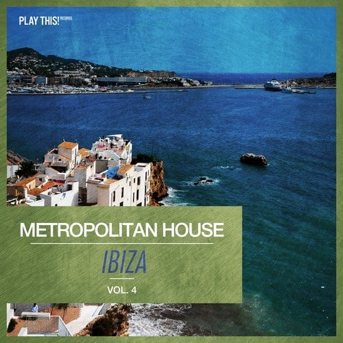 Various Artists-Metropolitan House: Ibiza, Vol. 4